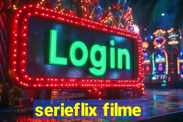 serieflix filme